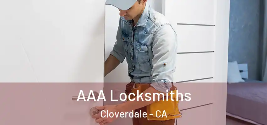  AAA Locksmiths Cloverdale - CA