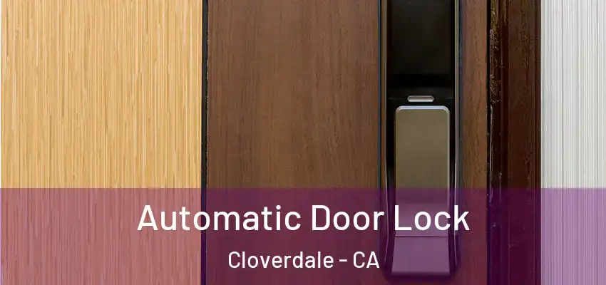  Automatic Door Lock Cloverdale - CA