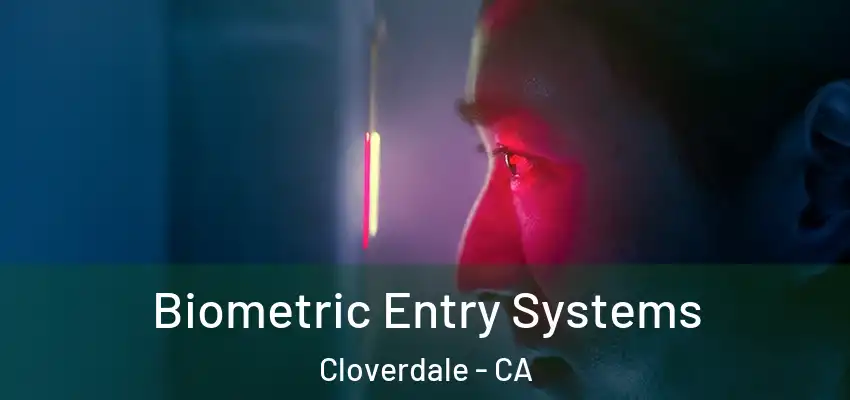  Biometric Entry Systems Cloverdale - CA