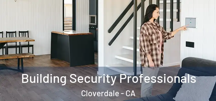  Building Security Professionals Cloverdale - CA