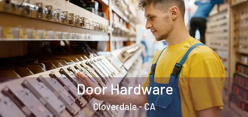 Door Hardware Cloverdale - CA