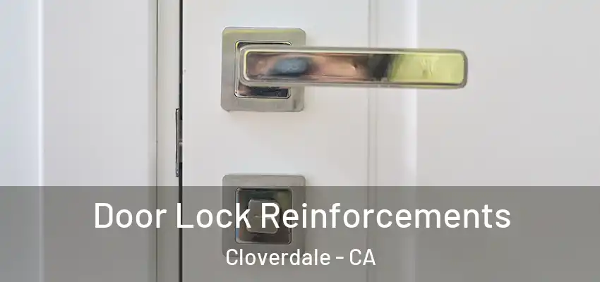 Door Lock Reinforcements Cloverdale - CA