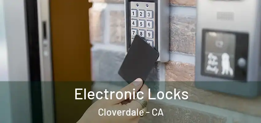 Electronic Locks Cloverdale - CA