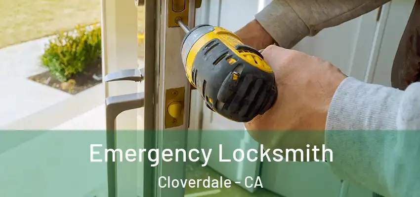  Emergency Locksmith Cloverdale - CA
