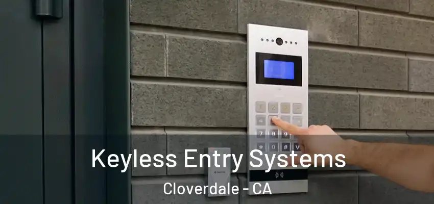  Keyless Entry Systems Cloverdale - CA