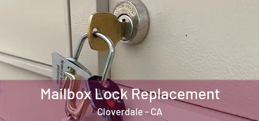 Mailbox Lock Replacement Cloverdale - CA