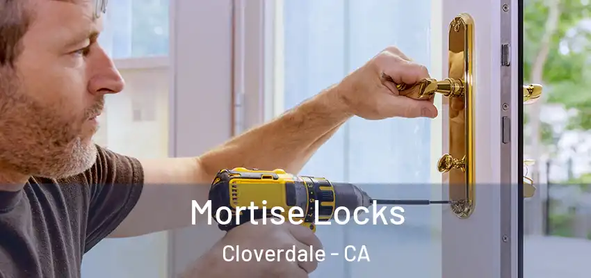  Mortise Locks Cloverdale - CA