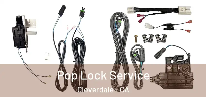  Pop Lock Service Cloverdale - CA