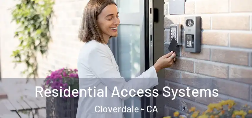 Residential Access Systems Cloverdale - CA
