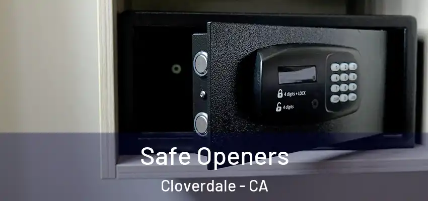 Safe Openers Cloverdale - CA
