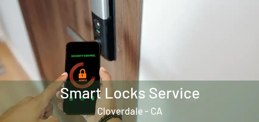  Smart Locks Service Cloverdale - CA