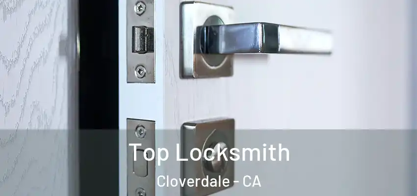  Top Locksmith Cloverdale - CA